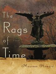 Cover of: The Rags of Time by Maureen Howard, Maureen Howard