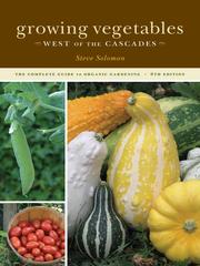 Cover of: Growing Vegetables West of the Cascades by Steve Solomon