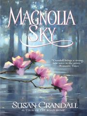 Cover of: Magnolia Sky by Susan Crandall, Susan Crandall