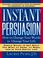 Cover of: Instant Persuasion