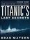 Cover of: Titanic's Last Secrets