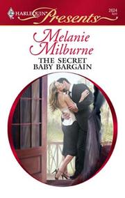 Cover of: The Secret Baby Bargain by Melanie Milburne