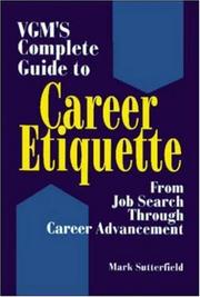 Cover of: VGM's complete guide to career etiquette by Mark Satterfield