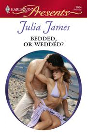 Cover of: Bedded, or Wedded? by Julia James