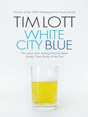 Cover of: White City Blue by Tim Lott