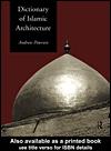 Cover of: Dictionary of Islamic Architecture by Andrew Petersen, Andrew Petersen