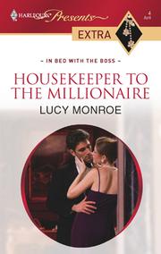 Cover of: Housekeeper to the Millionaire by Lucy Monroe