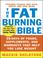 Cover of: The Fat-Burning Bible