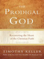 Cover of: The Prodigal God by Timothy J. Keller