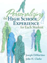 Cover of: Personalizing the High School Experience for Each Student by Joseph DiMartino, Joseph DiMartino