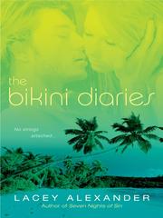 Cover of: The Bikini Diaries by Lacey Alexander, Lacey Alexander