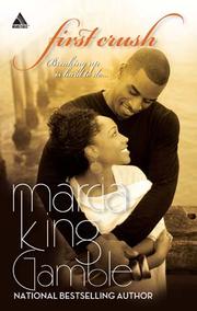 Cover of: First Crush by Marcia King-Gamble