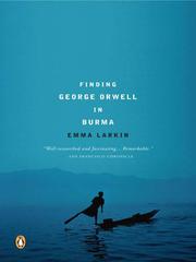 Cover of: Finding George Orwell in Burma by Emma Larkin
