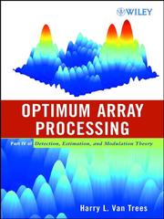 Cover of: Detection, Estimation, and Modulation Theory, Optimum Array Processing, Part IV by Harry L. Van Trees, Harry L.Van Trees, Harry L. Van Trees