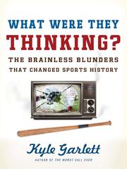 Cover of: What Were They Thinking? by Kyle Garlett, Kyle Garlett