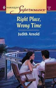 Cover of: Right Place, Wrong Time by Judith Arnold