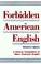 Cover of: Forbidden American English