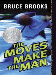 Cover of: The Moves Make the Man by Bruce Brooks, Bruce Brooks