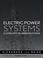 Cover of: Electric Power Systems