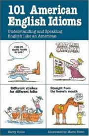 Cover of: American English idioms: understanding and speaking English like an American