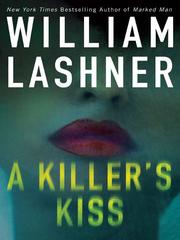 Cover of: A Killer's Kiss by William Lashner