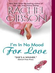Cover of: I'm In No Mood For Love by Rachel Gibson
