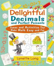 Cover of: Delightful Decimals and Perfect Percents by Lynette Long