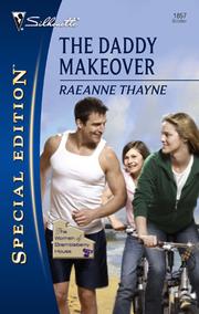 Cover of: The Daddy Makeover by RaeAnne Thayne