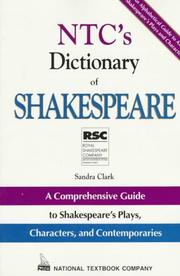 Cover of: The Shakespeare Dictionary: A Comprehensive Guide to Shakespeare's Plays, Characters and Contemporaries