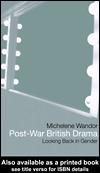 Cover of: Post-War British Drama by Michelene Wandor, Michelene Wandor