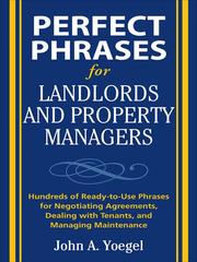 Cover of: Perfect Phrases for Landlords and Property Managers by John A. Yoegel, John A. Yoegel