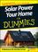 Cover of: Solar Power Your Home For Dummies