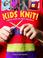 Cover of: Kids Knit!