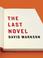 Cover of: The Last Novel