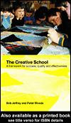 Cover of: The Creative School by Peter Woods, Peter Woods