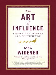 Cover of: The Art of Influence by Chris Widener, Chris Widener