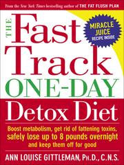 Cover of: The Fast Track One-Day Detox Diet by Ann Louise Phd Cns Gittleman, Ann Louise Phd Cns Gittleman