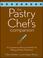 Cover of: The Pastry Chef's Companion