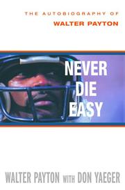 Cover of: Never Die Easy by Don Yaeger