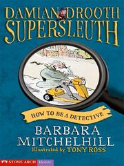 Cover of: How to Be a Detective by Barbara Mitchelhill