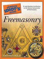 Cover of: The Complete Idiot's Guide to Freemasonry by S. Brent Morris