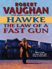 Cover of: The Law of a Fast Gun by Robert Vaughan, Robert Vaughan