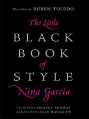 Cover of: The Little Black Book of Style by Nina Garcia, Nina Garcia