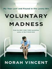 Cover of: Voluntary Madness by Norah Vincent