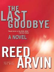 Cover of: The Last Goodbye by Reed Arvin, Reed Arvin