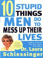 Cover of: Ten Stupid Things Men Do to Mess Up Their Lives by Laura Schlessinger