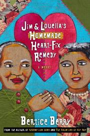 Cover of: Jim and Louella's Homemade Heart-Fix Remedy by Bertice Berry