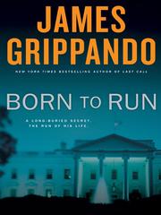 Born to run by James Grippando