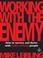 Cover of: Working with the Enemy