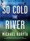 Cover of: So Cold the River